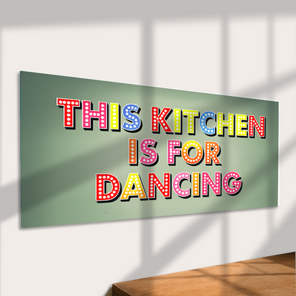 This Kitchen Is for Dancing Metal Sign – Fun Wall Decor