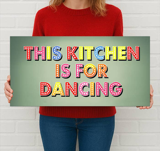 This Kitchen Is for Dancing Metal Sign – Fun Wall Decor