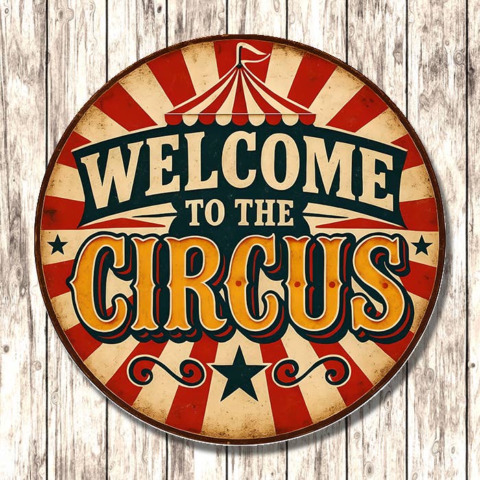 Retro Welcome to the Circus Sunburst Metal Sign Circle