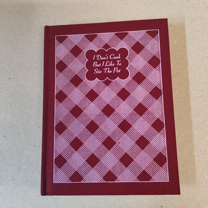 Self help notebook - I don't cook but I do stir the pot