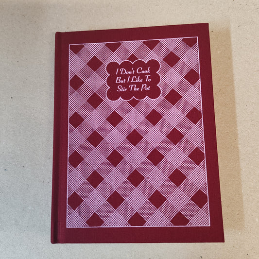 Self help notebook - I don't cook but I do stir the pot