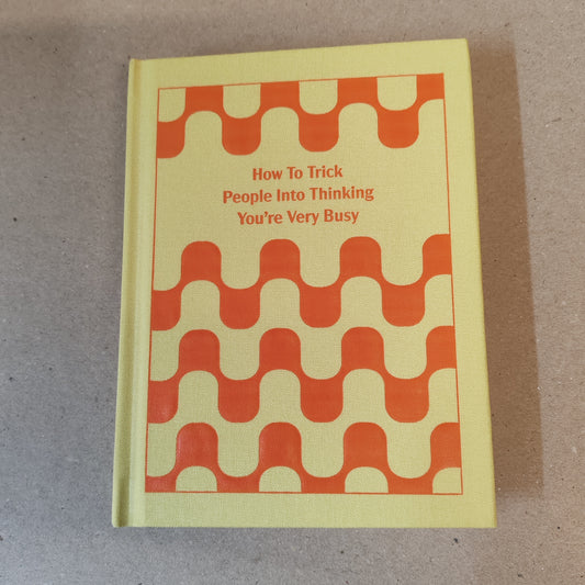 Self help notebook - how to trick people into thinking you're very busy.